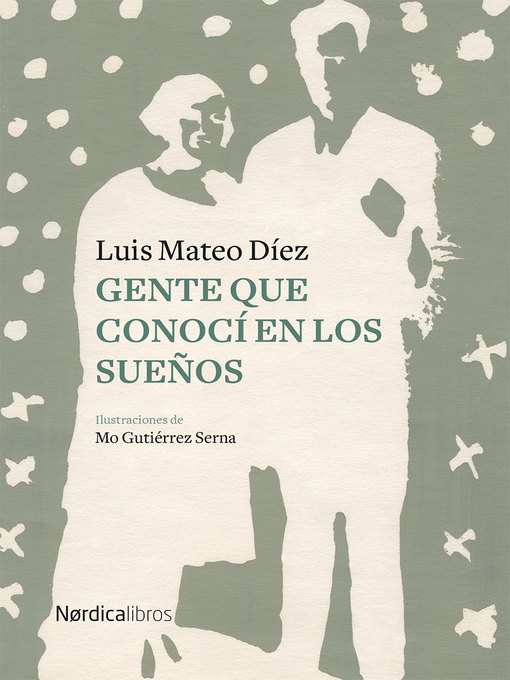 Title details for Gente que conocí en los sueños by Luis Mateo Díez - Available
